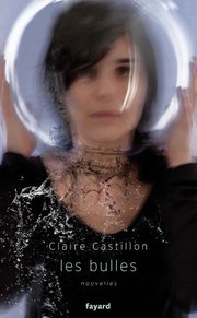 Cover of: Les bulles by Claire Castillon