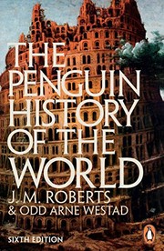 Cover of: The Penguin History of the World by John Morris Roberts, Odd Arne Westad