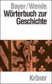 Cover of: Wörterbuch zur Geschichte by Erich Bayer