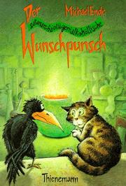 Cover of: Der satanarchäolügenialkohöllische Wunschpunsch by Michael Ende
