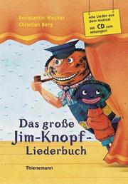 Cover of: Das große Jim- Knopf- Liederbuch. Alle Lieder aus dem Musical.