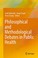 Cover of: Philosophical and Methodological Debates in Public Health