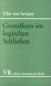 Cover of: Grundkurs im logischen Schliessen by Eike von Savigny