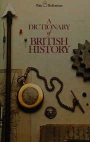 Cover of: A Dictionary of British history