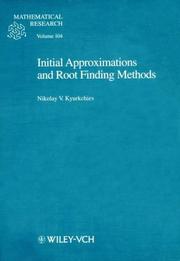 Initial approximations and root finding methods by Nikolay V. Kyurkchiev