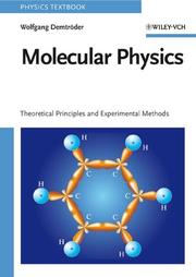 Cover of: Molecular Physics: Theoretical Principles and Experimental Methods (Physics Textbook)