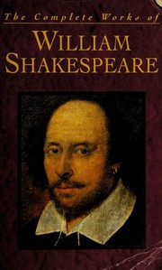 The Complete Works of William Shakespeare [37 plays, 3 poems, sonnets] by William Shakespeare