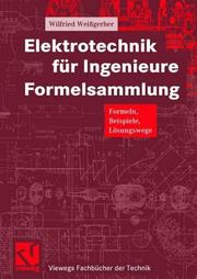 Cover of: Elektrotechnik für Ingenieure. Formelsammlung. Formeln, Beispiele, Lösungswege.