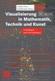 Cover of: Visualisierung in Mathematik, Technik und Kunst by Andreas Dress, Gottfried Jäger (Hrsg.).