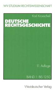 Cover of: Deutsche Rechtsgeschichte by Karl Kroeschell