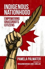 Indigenous Nationhood by Pamela Palmater, Niigaanwewidam James Sinclair