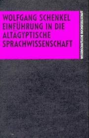 Cover of: Einführung in die altägyptische Sprachwissenschaft by Wolfgang Schenkel
