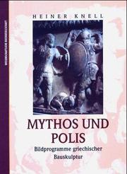 Cover of: Mythos und Polis: Bildprogramme griechischer Bauskulptur