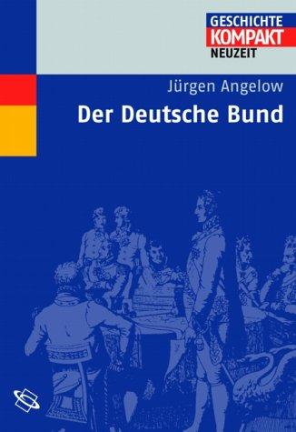 Der Deutsche Bund. Der Umweltmulti. Sein Apparat, seine Aktionen. by Jürgen Angelow
