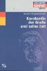 Cover of: Konstantin der Große und seine Zeit.