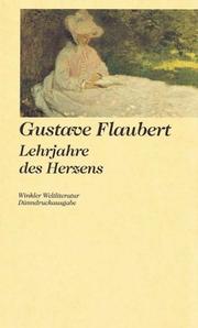 Cover of: Lehrjahre des Herzens. L'Education sentimentale. by Gustave Flaubert