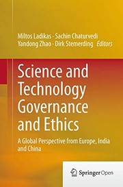 Cover of: Science and Technology Governance and Ethics: A Global Perspective from Europe, India and China