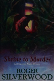 Cover of: Shrine to murder by Roger Silverwood