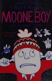 Cover of: Moone boy by Chris O'Dowd
