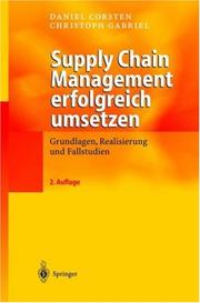 Cover of: Supply Chain Management erfolgreich umsetzen: Grundlagen, Realisierung und Fallstudien