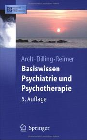 Cover of: Basiswissen Psychiatrie und Psychotherapie (Springer-Lehrbuch) by Volker Arolt, Horst Dilling, Christian Reimer, U. Pauli-Pott, D. Stolle, R. Thomas, M. Klar