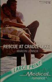 Cover of: Rescue at Cradle Lake by Marion Lennox