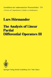 Cover of: The Analysis of Linear Partial Differential Operators III: Pseudo-Differential Operators (Grundlehren der mathematischen Wissenschaften)