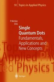 Cover of: Single Quantum Dots: Fundamentals, Applications and New Concepts (Topics in Applied Physics)