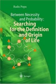 Cover of: Between Necessity and Probability: Searching for the Definition and Origin of Life (Advances in Astrobiology and Biogeophysics)