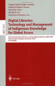 Cover of: Digital libraries: technology and management of indigenous knowledge for global access : 6th International Conference on Asian Digital Libraries, ICADL 2003, Kuala Lumpur, Malaysia, December 8-12, 2003  proceedings