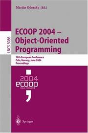 Cover of: ECOOP 2004 - Object-Oriented Programming: 18th European Conference, Oslo, Norway, June 14-18, 2004, Proceedings (Lecture Notes in Computer Science)