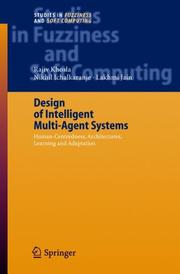Cover of: Design of intelligent multi-agent systems: human-centredness, architectures, learning, and adaptation
