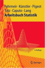 Cover of: Arbeitsbuch Statistik (Springer-Lehrbuch) by Ludwig Fahrmeir, Rita Künstler, Iris Pigeot, Gerhard Tutz, Angelika Caputo, Stefan Lang