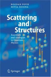 Cover of: Scattering and Structures: Essentials and Analogies in Quantum Physics