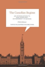 Cover of: The Canadian Regime: An Introduction to Parliamentary Government in Canada