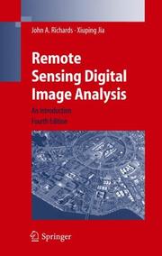 Cover of: Remote Sensing Digital Image Analysis by John A. Richards, Xiuping Jia