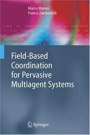 Cover of: Field-Based Coordination for Pervasive Multiagent Systems (Springer Series on Agent Technology) by Marco Mamei, Franco Zambonelli