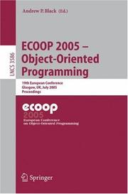 Cover of: ECOOP 2005 - Object-Oriented Programming: 19th European Conference, Glasgow, UK, July 25-29, 2005. Proceedings (Lecture Notes in Computer Science)