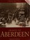 Cover of: Images of Aberdeen (Images of)