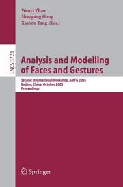 Analysis and modelling of faces and gestures by Wenyi Zhao, Shaogang Gong, Xiaoou Tang