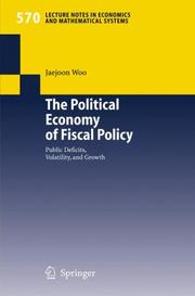 Cover of: The Political Economy of Fiscal Policy: Public Deficits, Volatility, and Growth (Lecture Notes in Economics and Mathematical Systems)
