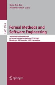 Cover of: Formal Methods and Software Engineering: 7th International Conference on Formal Engineering Methods, ICFEM 2005, Manchester, UK, November 1-4, 2005, Proceedings (Lecture Notes in Computer Science)