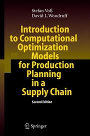 Cover of: Introduction to Computational Optimization Models for Production Planning in a Supply Chain