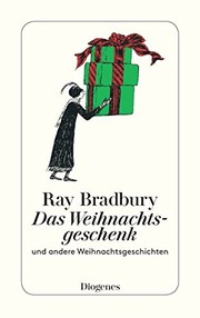 Cover of: Das Weihnachtsgeschenk: und andere Weihnachtsgeschichten