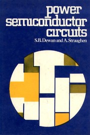Power semiconductor circuits by S. B. Dewan