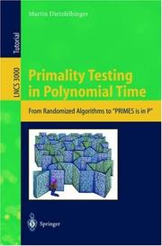 Cover of: Primality Testing in Polynomial Time: From Randomized Algorithms to "PRIMES Is in P" (Lecture Notes in Computer Science)