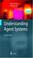 Cover of: Understanding Agent Systems (Springer Series on Agent Technology)