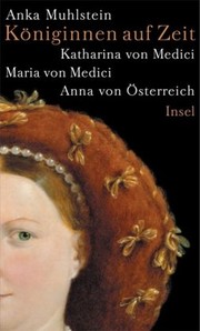 Cover of: Königinnen auf Zeit by Anka Muhlstein