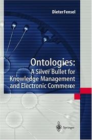 Cover of: Ontologies: A Silver Bullet for Knowledge Management and Electronic Commerce