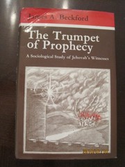 Cover of: The trumpet of prophecy: a sociological study of Jehovah's Witnesses